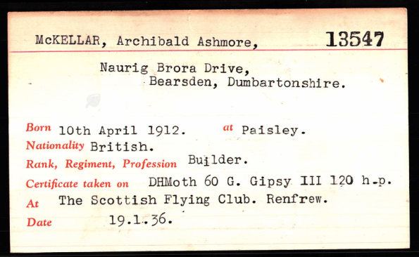 Text reads 'Mckellar, Archibald Ashmore. no. 13547. Naurig Brora Drive, Bearsden, Dumbartonshire. Born 19th April 1912 at Paisley. Nationality, British. Rank, Regiment Profession, Building. Certificate taken on DHMoth 60 G. Gipsy III 120 h-p. At The Scottish Flying Club. Renfrew. Date 19.1.36.